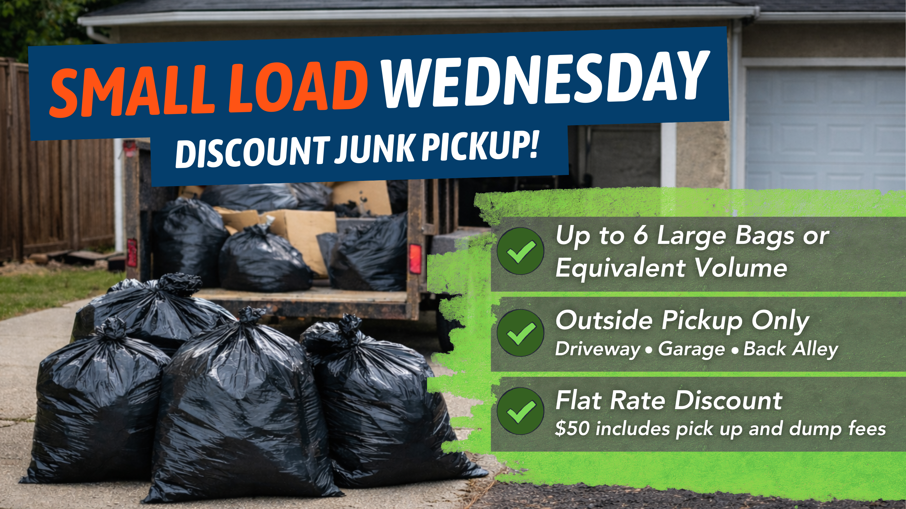 Promotional sign for small load Wednesday discount junk pickup with black trash bags and a truck in the background.